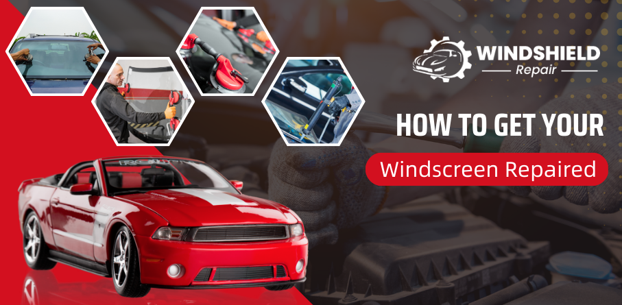 How To Get Your Windscreen Repaired in No Time